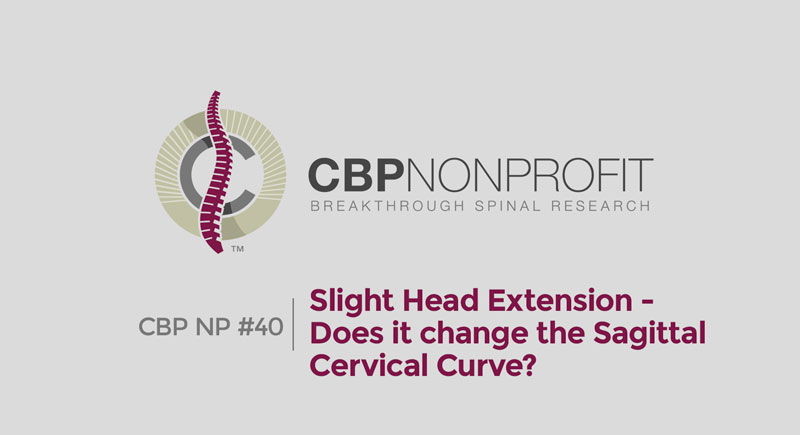 CBP NP #40: Slight Head Extension - Does it change the Sagittal Cervical Curve?