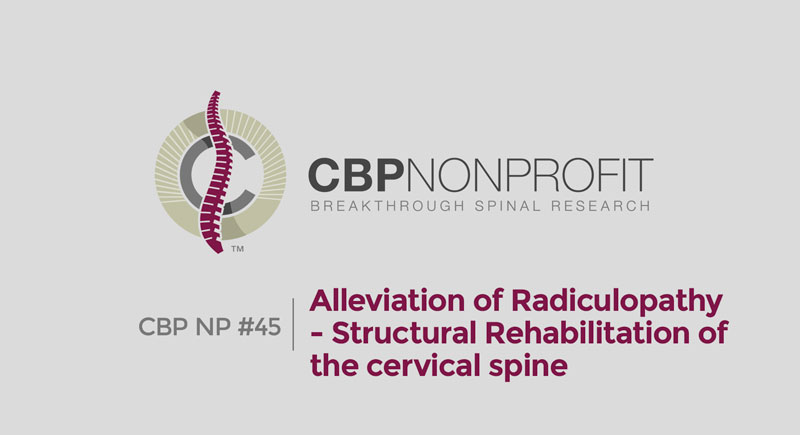 CBP NP #45: Alleviation of Radiculopathy- Structural Rehabilitation of the cervical spine