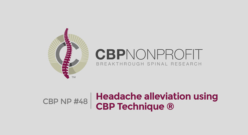 CBP NP #48: Headache alleviation using CBP Technique ®