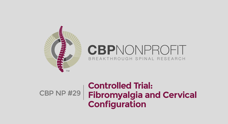 CBP NP #29: Controlled Trial: Fibromyalgia and Cervical Configuration