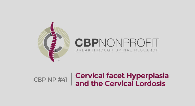 CBP NP #41: Cervical facet Hyperplasia and the Cervical Lordosis